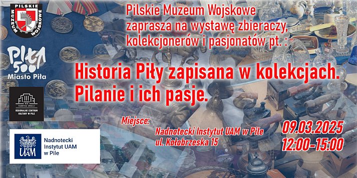 Pilskie Muzeum Wojskowe zaprasza na wystawę kolekcji z "perełkami"