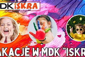 Takie będą "Wakacje w MDK Iskra". I to za całkowicie darmo!-41340