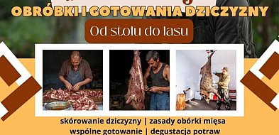 Szykujcie ostre noże! Dziczyzna na warsztatach