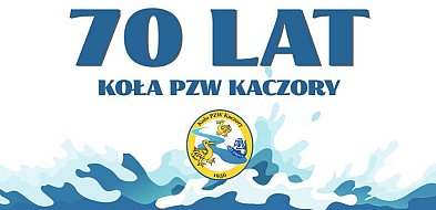 Koło PZW Kaczory zaplanowało 70. urodziny
