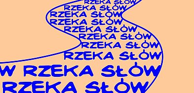 W Pile popłyną Gwdą - "Rzeką słów"