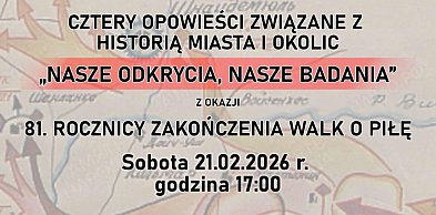 Cztery opowieści związane z historią Piły i okolic