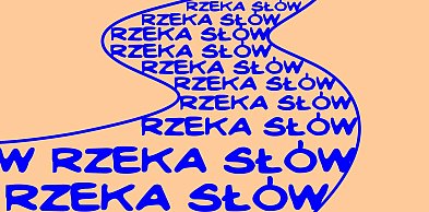W Pile popłyną Gwdą - "Rzeką słów"