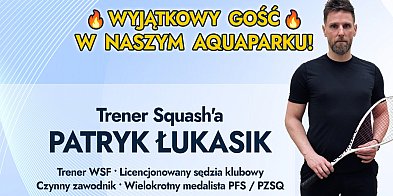 Patryk Łukasik w Aquaparku. Wpadnij pogadać o squashu-46351