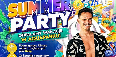Summer Party 2026 w Aquaparku Piła - w rytmie house