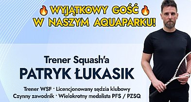 Patryk Łukasik w Aquaparku. Wpadnij porozmawiać o squashu