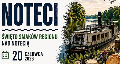 Nakło nad Notecią: święto smaków regionu nadnoteckiego