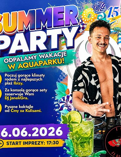 Summer Party 2026 w Aquaparku Piła. Wakacje rozpoczną się w rytmie house