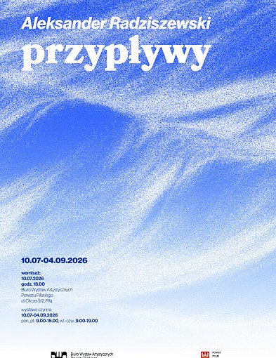 Wernisaż w BWA: „Przypływy” Aleksandra Radziszewskiego