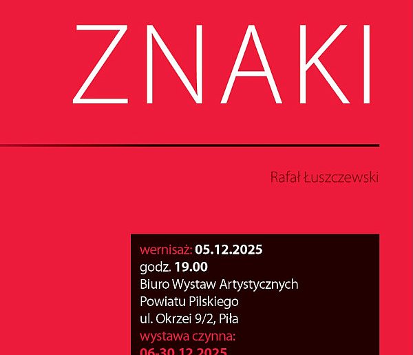„Znaki” Rafała Łuszczewskiego. Informacja? Ostrzeżenie? Drogowskaz?-45153