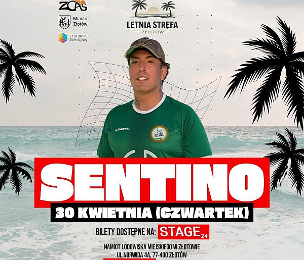 Koncert Sentino. Letnia Strefa w Złotowie otwiera sezon z przytupem!