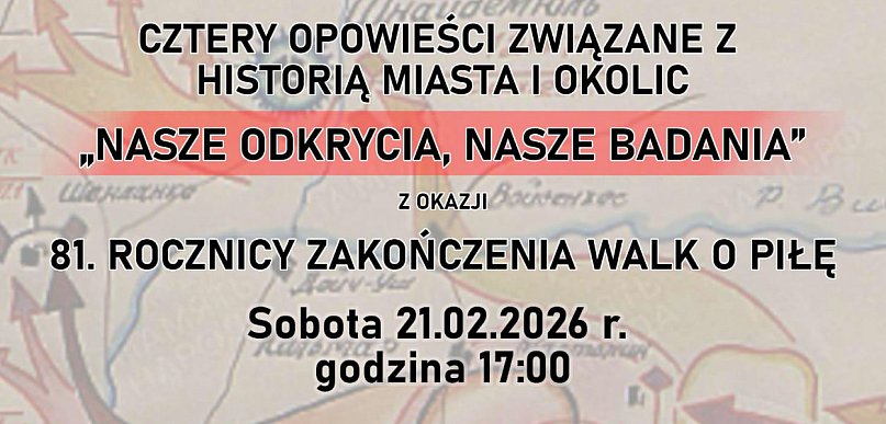 Cztery opowieści związane z historią Piły i okolic