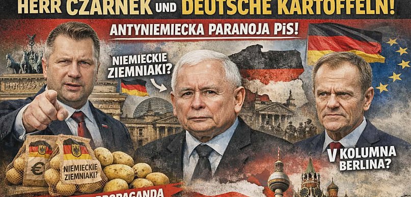 Herr Czarnek und deutsche kartoffeln, czyli o niemieckiej paranoi PiS i...