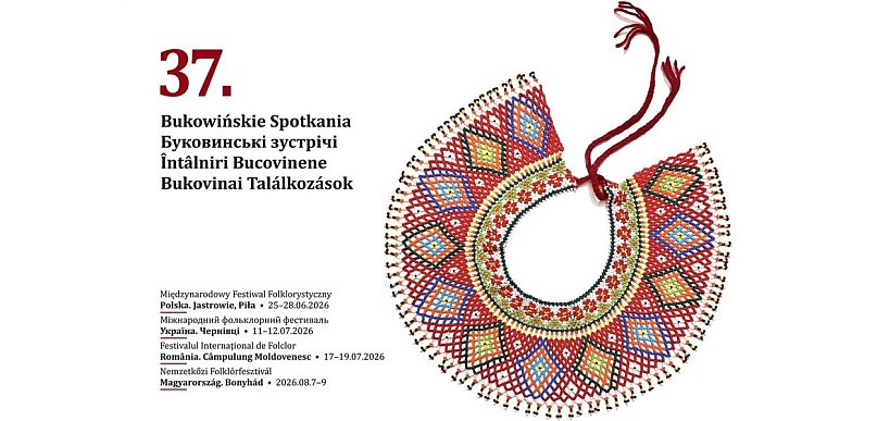 "Bukowińskie Spotkania" - wydarzenie przekraczające granice językowe i kulturowe