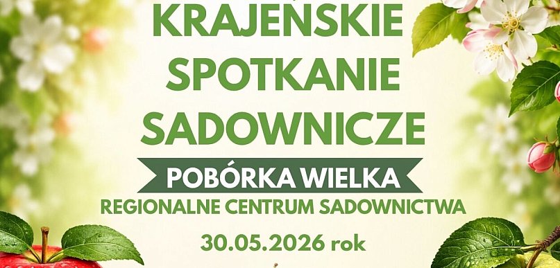 Krajeńskie Spotkanie Sadownicze. Oto program