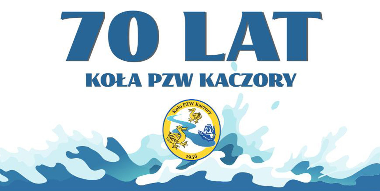 Koło PZW Kaczory zaplanowało 70. urodziny